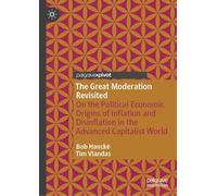 The Great Moderation Revisited: On the Political Economic Origins of Inflation and Disinflation in the Advanced Capitalist World