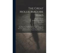 The Great Mollie Maguire Trials
