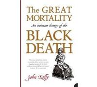 The Great Mortality by John Kelly Paperback Book Kelly, John (Auteur)