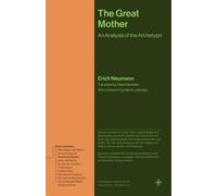 The Great Mother An Analysis of the Archetype - Erich Neumann - Princeton University Press - ebook (ePub) - Livre