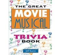 The Great Movie Musical Trivia Book Jeff Kurtti, Shirley Jones (Auteur)