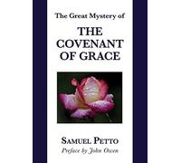 The Great Mystery Of The Covenant Of Grace