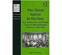 The Great Nation in Decline, History of Medicine in Context Series Sean M. Quinlan (Auteur)