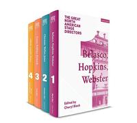 The Great North American Stage Directors Set 1 : Volumes 1-4: Establishing Directorial Terrains, Pre-1970