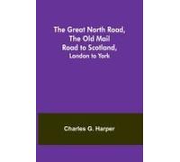 The Great North Road, The Old Mail Road To Scotland