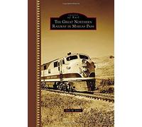 The Great Northern Railway In Marias Pass