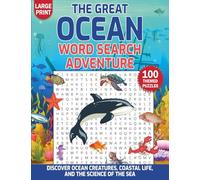 The Great Ocean Word Search Adventure: Discover Ocean Creatures, Coastal Life, and The Science of The Sea