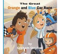 The Great Orange and Blue Car Race: A Racing Adventure for Kids featuring Formula 1 Style Cars | 8.5 x 8.5 26 pages