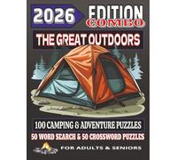 THE GREAT OUTDOORS: COMBO EDITION: A Fun Camping & Adventure Puzzle Book for Adults and Seniors | 100 Unique Puzzles with Solutions | Large Print Outdoor Word Search & Crossword Activities
