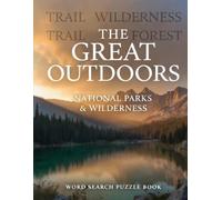 The Great Outdoors: National Parks & Wilderness