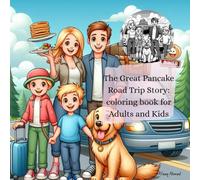 The Great Pancake Road Trip: A Fun Family Adventure Coloring Book for Adults and Kids | 8.5 x 8.5 Inch Travel Story with Pancakes, Road Trip Scenes & ... | Join a Pancake-Loving Family and Their Dog