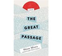 The Great Passage by Shion Miura Shion Miura (Auteur)