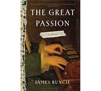 The Great Passion by James Runcie James Runcie (Auteur)