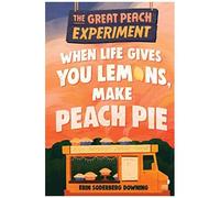 The Great Peach Experiment 1: When Life Gives You Lemons, Make Peach Pie