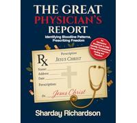 The Great Physician’s Report: Identifying Bloodline Patterns, Prescribing Freedom