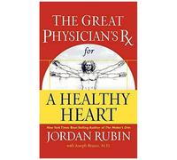 The Great Physician's Rx For A Healthy Heart