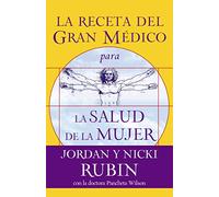 Jordan Rubin, Nicki Rubin, Pancheta Wilson – La receta del Gran Médico para la salud de la mujer