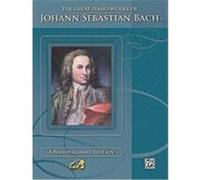The Great Piano Works of Johann Sebastian Bach