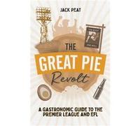 The Great Pie Revolt by Jack Peat Jack Peat (Auteur)