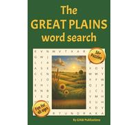 The Great Plains Word Search: Word Search with Easy to Read Print about The Great Plains and more | 6x9 inches, 110 pages | 50+ puzzles ... Gift for Vacations, Holidays, and Free Times