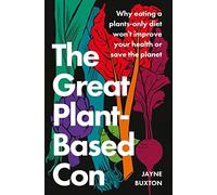 The Great Plant-Based Con
