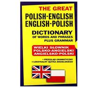 The Great Polish-English English-Polish Dictionary of Words and Phrases plus Grammar
