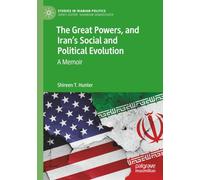 The Great Powers, and Iran's Social and Political Evolution: A Memoir