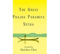 The Great Prajna Paramita Sutra, Volume 5