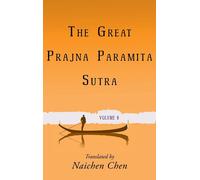 The Great Prajna Paramita Sutra, Volume 8