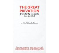The Great Privation (How to flip ten cents into a dollar)