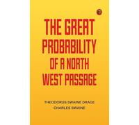 The great probability of a North West Passage