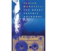 The Great Psychic Outdoors: Adventures in Low Fidelity