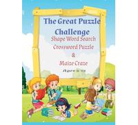 The Great Puzzle Challenge: 3 in 1 Puzzle book, Shape Word Search, Crossword Puzzle & Maize Craze