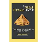The Great Pyramid Puzzle: Extraterrestrial Engineers or Ancient Masters?