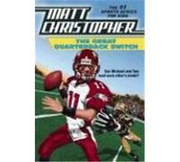 The Great Quarterback Switch, Matt Christopher Sports Classics Matt Christopher (Auteur)