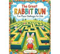 The Great Rabbit Run: Fun Maze Challenges for Kids