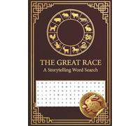 The Great Race: Chinese Zodiac Word Search: Interactive Storytelling Puzzles for Children | Logic Puzzles, Animal Legends, and Mindfulness Activities