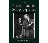 The Great Radio Soap Operas Jim Cox (Auteur)