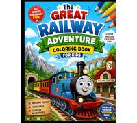 The Great Railway Adventure Coloring Book for Kids: 20 Exciting Railway Adventures with Dinosaurs, Pirates, Safari Animals, Space, Castles, Magical ... Coloring Pages, and Activities for Ages 4-8