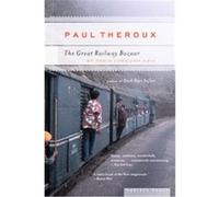 The Great Railway Bazaar: By Train Through Asia