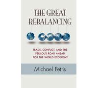 Le Grand Rééquilibrage – Commerce, Conflit et l'Avenir Périlleux de l'Économie Mondiale
