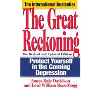 The Great Reckoning: Protecting Yourself in the Coming Depression