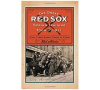 The Great Red Sox Spring Training Tour Of 1911