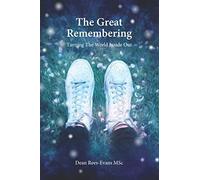 The Great Remembering: Turning The World Inside Out