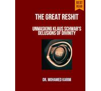 The Great Reshit: Unmasking Klaus Schwab's Delusions of Divinity