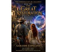 The Great Restoration: An Epic Tale of Repair, Redemption, and Rebirth