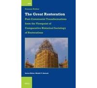 The Great Restoration: Post-Communist Transformations From The Viewpoint Of Comparative Historical Sociology Of Restorations