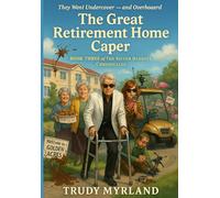 The Great Retirement Home Caper: They Went Undercover - and Overboard