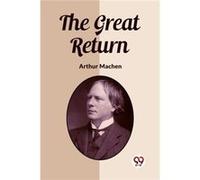 The Great Return - Arthur Machen - Double 9 Books - Livre en Anglais - Paperback Arthur MachenArthur Machen (Auteur)