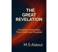 The Great Revelation: Unveiling Humanity’s True Origin and Purpose